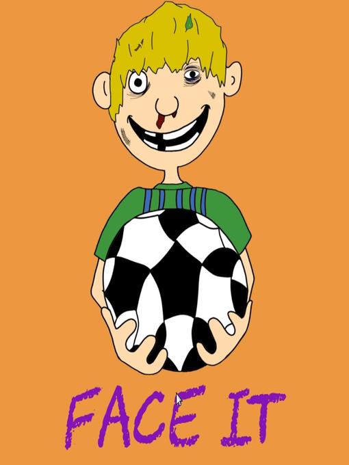 Title details for Face It by Cai Lonergan - Wait list